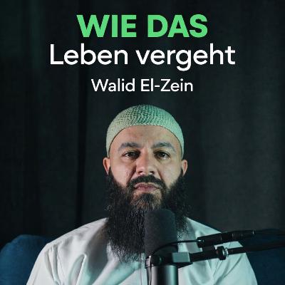 Wie das Leben vergeht - Walid El-Zein