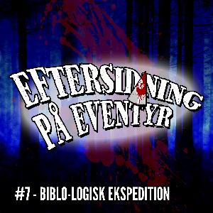 #7 - Biblo-logisk ekspedition
