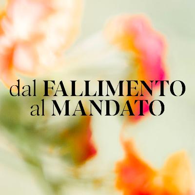 Dal fallimento al mandato Dal fallimento al mandato