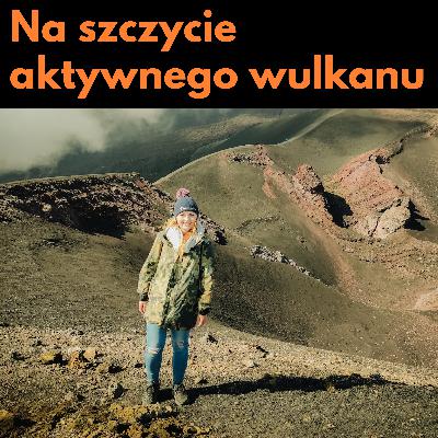 #6 Co zwiedzić w Katanii, tanie loty na Sycylię i jak wygląda wulkan Etna?