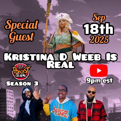 Season 3 Ep 24 - Kristina D Weeb Is Real - Cosplay, Anime, & One Piece