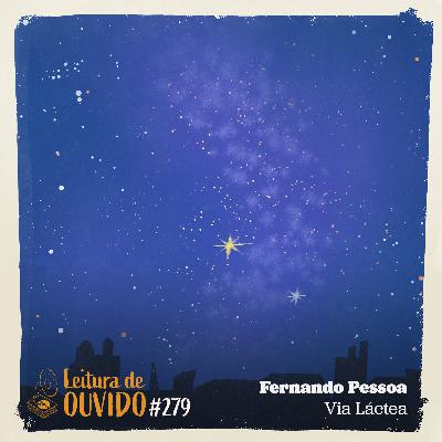 Fernando Pessoa - Via Láctea