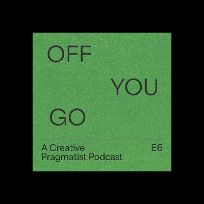 Off You Go: Episode 6 Off You Go: Episode 6