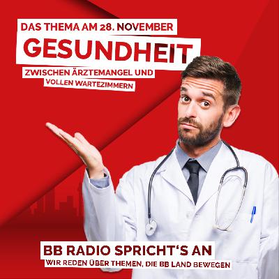 BB RADIO Sprichts an - Krankes BB Land. Zwischen Ärztemangel und vollen Wartezimmern BB RADIO Sprichts an - Krankes BB Land. Zwischen Ärztemangel und vollen Wartezimmern