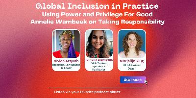 Using Power and Privilege For Good: Annelie Wambeek on Taking Responsibility