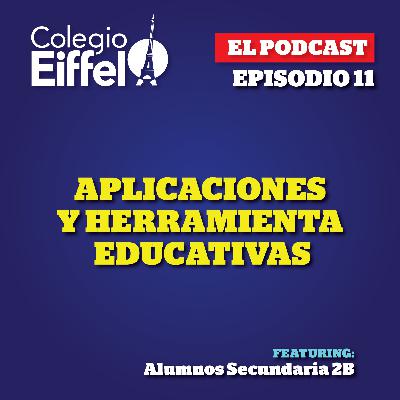 Episodio 11 / Aplicaciones y herramientas educativas en casa / Feat. Alumnos Secundaria 2B / Roberto + Leonardo + Javier + Alely