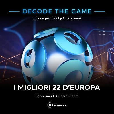 Ep. 2 - I migliori 22 d'Europa Ep. 2 - I migliori 22 d'Europa