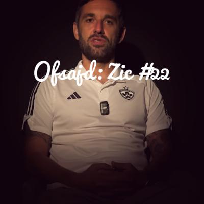 Ofsajd: Zic #22
