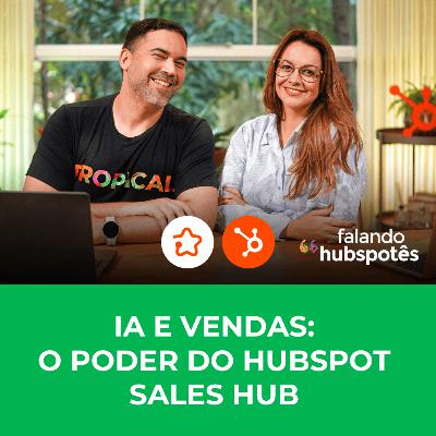 #64 IA e vendas: O poder do HubSpot Sales Hub