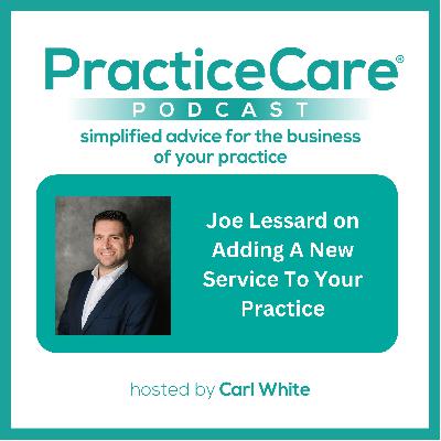 Joe Lessard on Adding A New Service To Your Practice