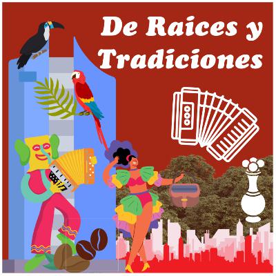 De raíces y tradiciones