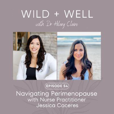 Navigating Perimenopause with Nurse Practitioner Jessica Caceres