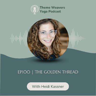 Ep 100 | The Golden Thread: 3 Unshakable Truths from 100 Episodes