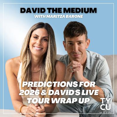 David The Medium // Predictions for 2026 & David's Live Tour Wrap Up!