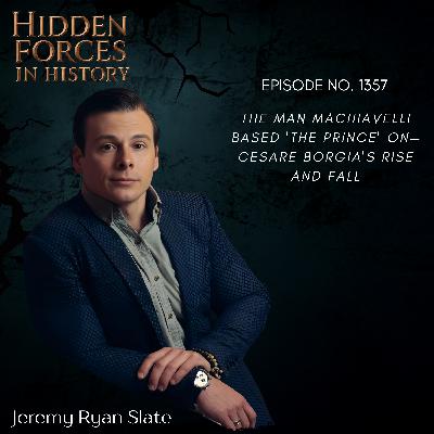 The Man Machiavelli Based 'The Prince' On—Cesare Borgia's Rise and Fall The Man Machiavelli Based 'The Prince' On—Cesare Borgia's Rise and Fall