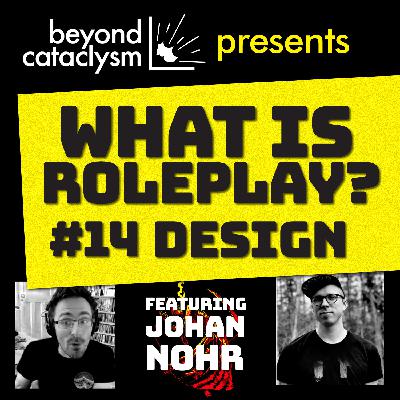 What is Roleplay #14 – Design with Johan Nohr What is Roleplay #14 – Design with Johan Nohr