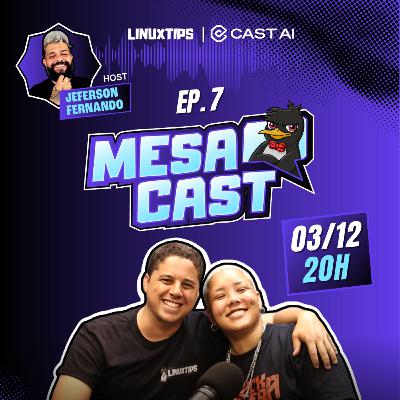 MESACAST #07: ÚLTIMO EP DA TEMPORADA COM NATÁLIA GRANATO E RARIK SOUZA MESACAST #07: ÚLTIMO EP DA TEMPORADA COM NATÁLIA GRANATO E RARIK SOUZA