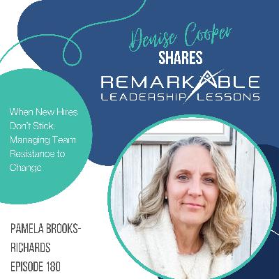 When New Hires Don’t Stick: Managing Team Resistance to Change