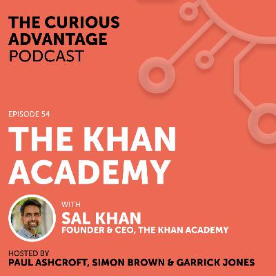 S5 Ep3: #54 The Khan Academy with Sal Khan (Founder & CEO, The Khan Academy)