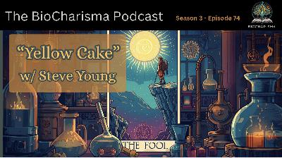 “Yellow Cake” w/ Steve Young