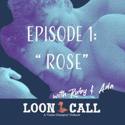 Episode 1: Rose