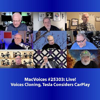 MacVoices #25303: Live! - Voices Cloning, Tesla Considers CarPlay