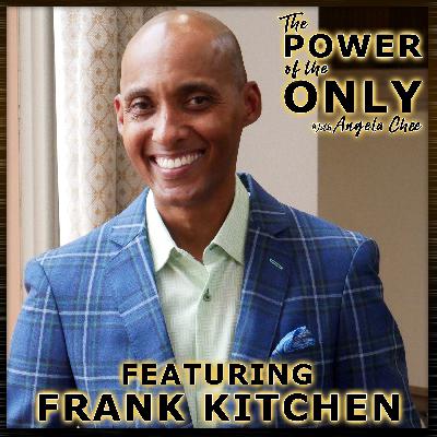 82 The Power of Connection and Mindset with Professional Speaker Frank Kitchen 82 The Power of Connection and Mindset with Professional Speaker Frank Kitchen