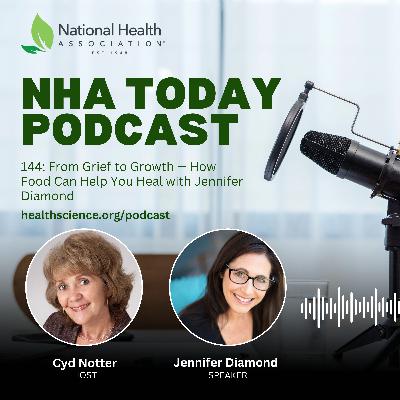 144: From Grief to Growth — How Food Can Help You Heal with Jennifer Diamond