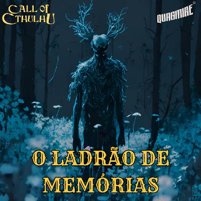Cthulhu RPG | Caso n. 03: O Ladrão de Memórias - Ep. 01