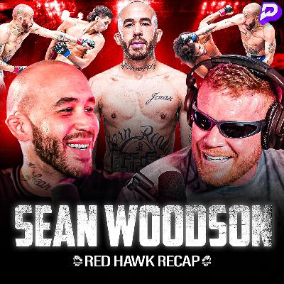SEAN WOODSON ON UFC RISE, INSANE 100 LBS. WEIGHT LOSS, NEXT FIGHT | Red Hawk Recap