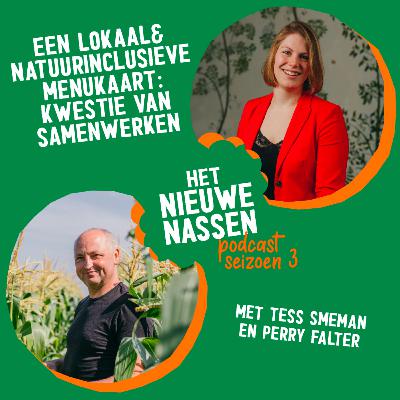 S3.04 Een lokaal&natuurinclusieve menukaart: kwestie van samenwerken Met Tess Smeman van Trattoria Sophia en Perry Falter van Landzicht Biologisch