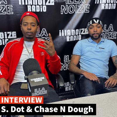 Chase N Dough and S. Dot Interview | iLLSOUND Radio Chase N Dough and S. Dot Interview | iLLSOUND Radio