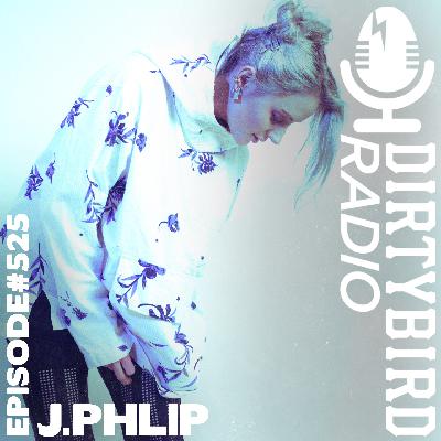Dirtybird Radio 525 - J.Phlip Dirtybird Radio 525 - J.Phlip