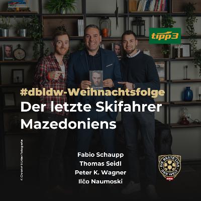 #dbldw-Weihnachtsfolge: Der letzte Skifahrer Mazedoniens