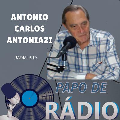 Papo de Rádio #02 - Antonio Carlos Antoniazi Papo de Rádio #02 - Antonio Carlos Antoniazi