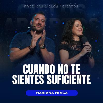 Cuando No Te Sientes Suficiente - Mariana Fraga