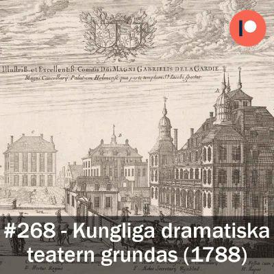 268. Kungliga dramatiska teatern grundas 268. Kungliga dramatiska teatern grundas
