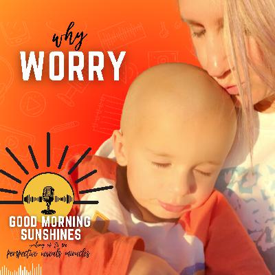 Worry .02 - Can Trauma Make You Worry Less Worry .02 - Can Trauma Make You Worry Less