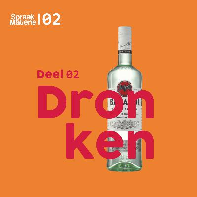 S02E2: Dronken (deel 2)