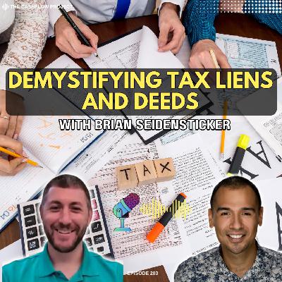 Demystifying Tax Liens and Deeds: Insights from Brian Seidensticker Demystifying Tax Liens and Deeds: Insights from Brian Seidensticker
