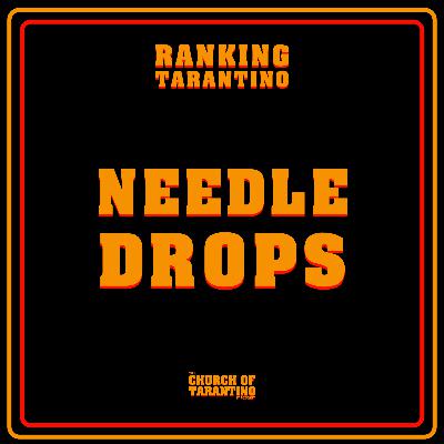 Ranking Tarantino 6: Needle Drops