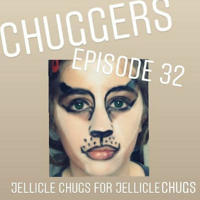 Episode 32 - Jellicle Chugs for Jellicle Chugs
