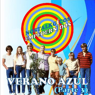 NosTALKgicos Empedernidos - Programa 32 - VERANO AZUL (PARTE 3) NosTALKgicos Empedernidos - Programa 32 - VERANO AZUL (PARTE 3)