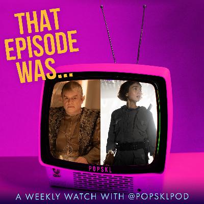 That Episode Was... Alien Earth: S1E4 and Strange New Worlds: S3E8