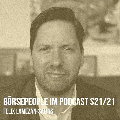 Börsepeople im Podcast S21/21: Felix Lamezan-Salins
