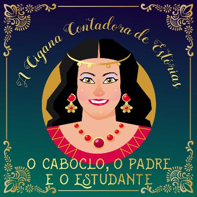 Conto: "O caboclo, o padre e o estudante"