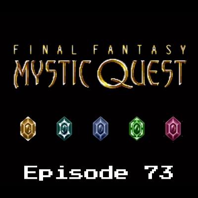 Retro Wildlands #73 - Final Fantasy: Mystic Quest Retro Wildlands #73 - Final Fantasy: Mystic Quest