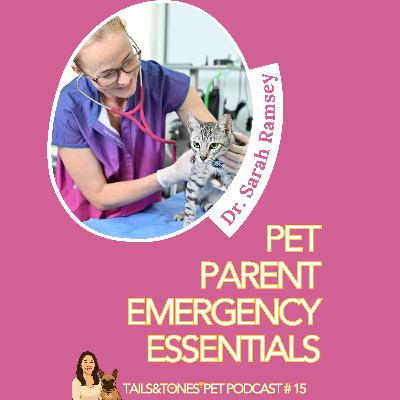 15: Pet First Aid 101: Building an Emergency Kit with Dr. Sarah Ramsey