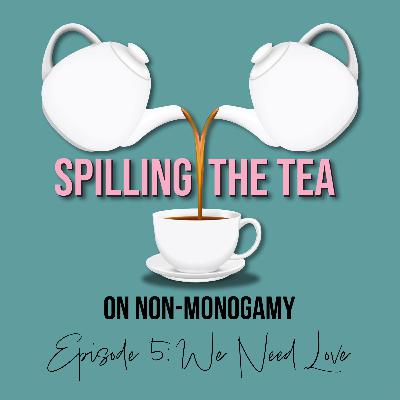 Episode 5: We Need Love