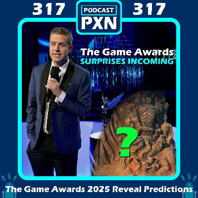 Episode 317: The Game Awards 2025 Announcement Predictions Episode 317: The Game Awards 2025 Announcement Predictions